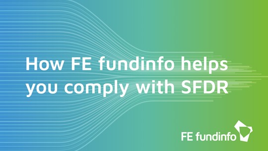 How FE fundinfo helps Fund Managers to comply with SFDR 