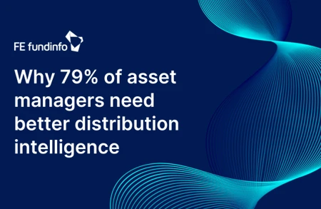 Why 79% Of Asset Managers Need Better Distribution Intelligence